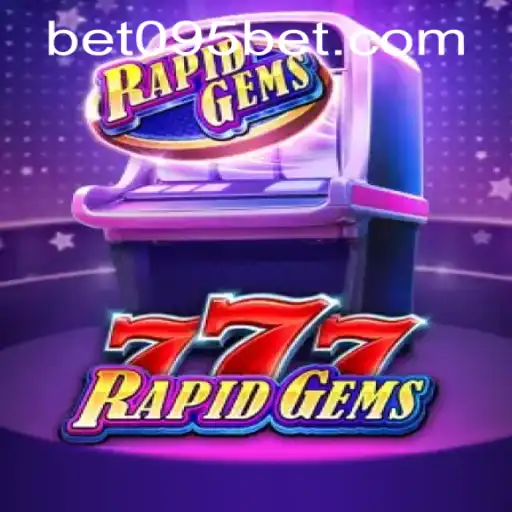 Exploring the Thrilling World of RapidGems777 and 095bet PH Login