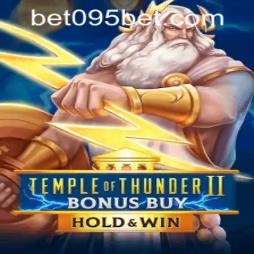 Explore the Excitement of TempleofThunderIIBonusBuy and the 095bet PH Login Experience